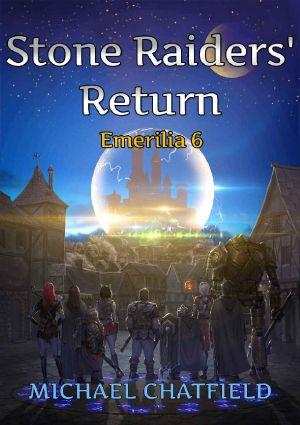 [Emerilia 06] • Stone Raiders' Return (Emerilia Book 6)